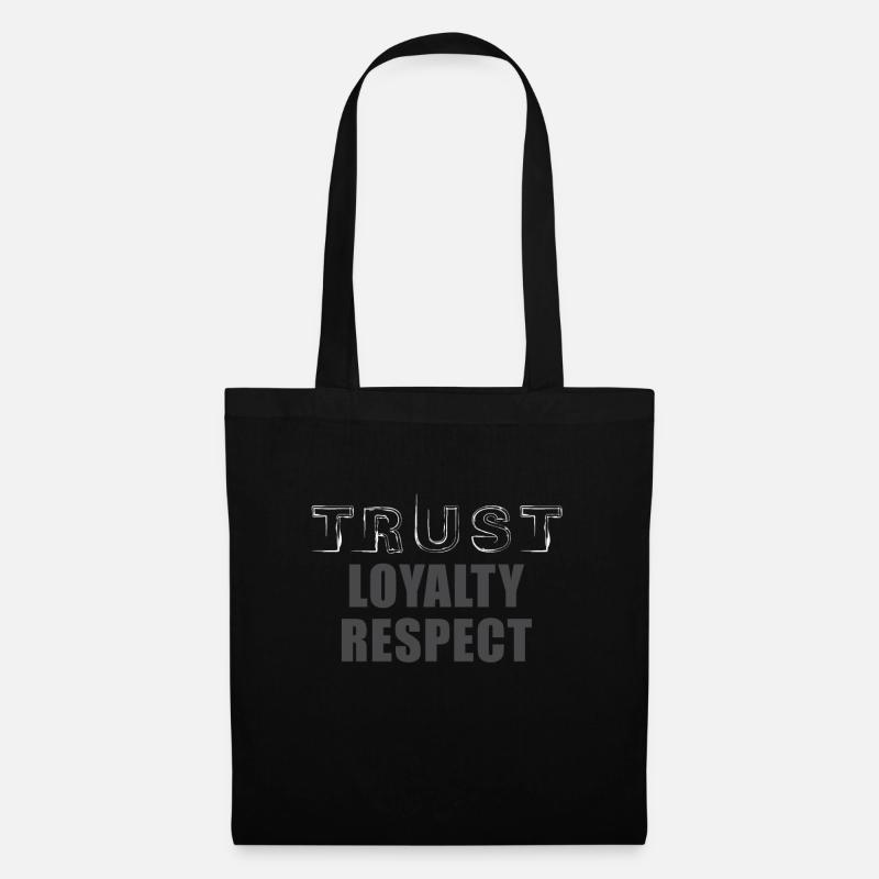Trust Loyalty Respect - Stoffbeutel - Schwarz