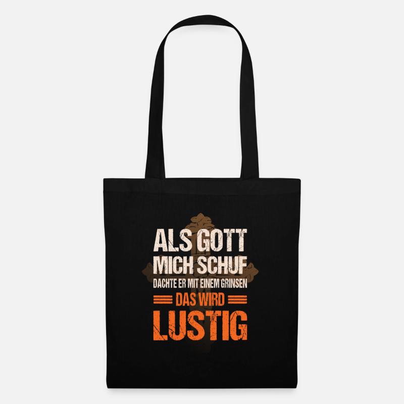 Als Gott mich schuf grinste er - Stoffbeutel - Schwarz