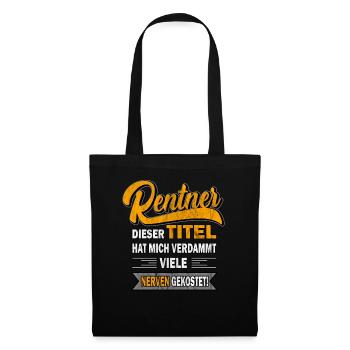 Rentner der Titel hat mich viele Nerven gekostet - Stoffbeutel - Schwarz - Vorne