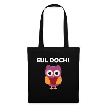 Eul Doch Lustiges Eulen Wortspiel Eule Wortwitz - Stoffbeutel - Schwarz - Vorne