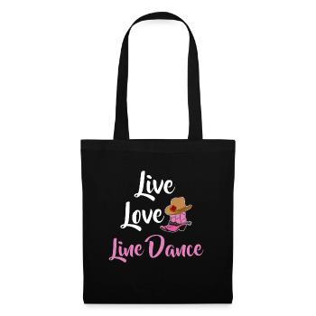 Live Love Line Dance Country Musik Spruch - Stoffbeutel - Schwarz - Vorne