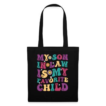 My Son In Law Is My Favorite Child, Funny Family! - Tote Bag - black - Front