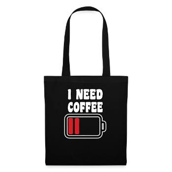 I need Coffee Niedrige Batterie - Stoffbeutel - Schwarz - Vorne