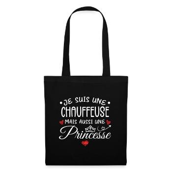 Je Suis Une Chauffeuse, Mais Aussi Une Princesse - Sac en tissu - noir - Devant