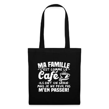 Ma famille c'est comme le café - Sac en tissu - noir - Devant