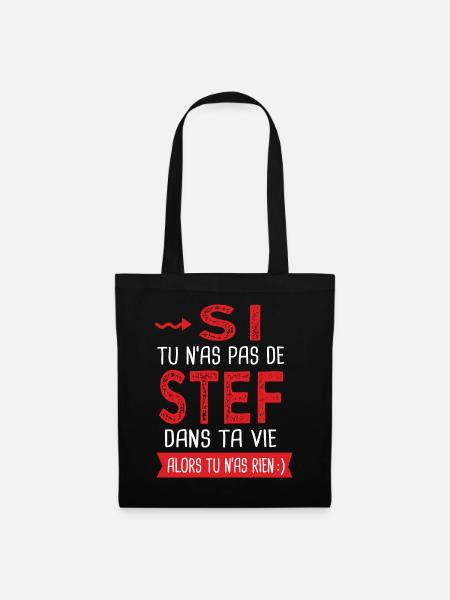 stef dans ta vie Humour Stéphane Stéphanie Stéphan - Sac en tissu - noir