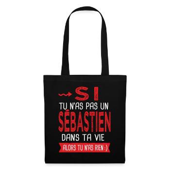 tu n as pas un Sébastien dans ta vie Cadeau Humour - Sac en tissu - noir - Devant