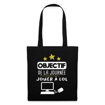 Lol - Jouer - Objectif - Cadeau - Humour - Drôle - Sac en tissu - noir - Devant