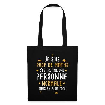 Prof de maths cadeau drôle humour mathématique - Sac en tissu - noir - Devant