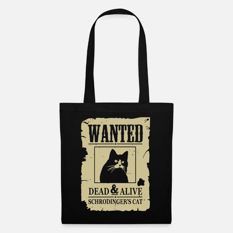 Funny Cat, Wanted Dead And Alive Schrodinger Cat - Stoffbeutel - Schwarz
