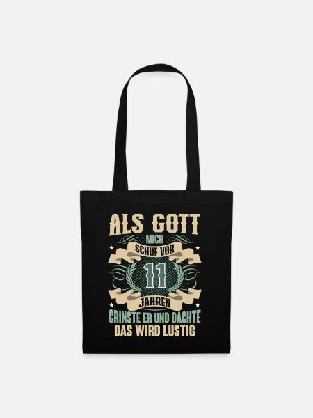 11. Geburtstag Als Gott Mich Schuf Vor - Stoffbeutel - Schwarz