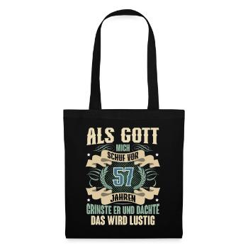 57. Geburtstag Als Gott Mich Schuf Vor - Stoffbeutel - Schwarz - Vorne