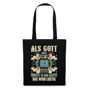 63. Geburtstag Als Gott Mich Schuf Vor - Stoffbeutel - Schwarz - Vorne