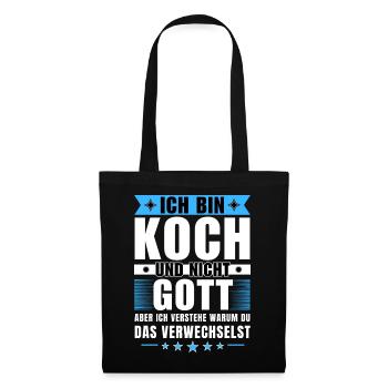 Ich bin Koch und nicht Gott - Stoffbeutel - Schwarz - Vorne