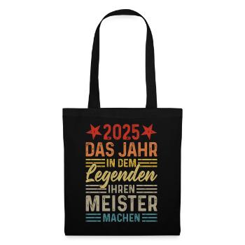 2025 Das Jahr in dem Legenden ihren Meister machen - Stoffbeutel - Schwarz - Vorne