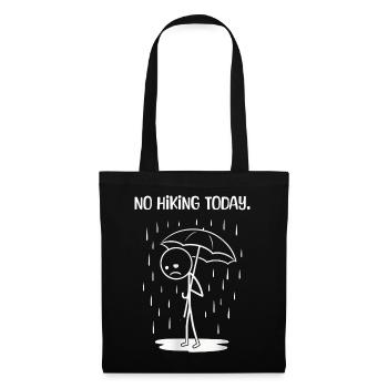 Funny today unfortunately no HIking - Tote Bag - black - Front