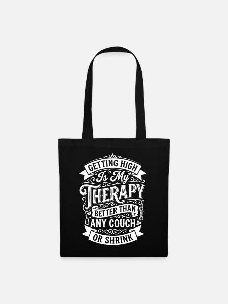 Getting High Is My Therapy - Stoffbeutel - Schwarz
