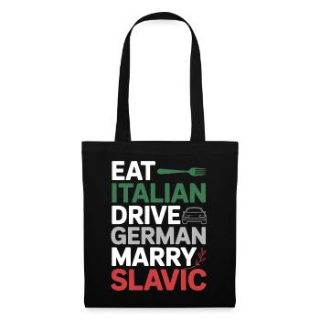 Eat Italian Drive German Heirat Slawic Lustiges Zitat - Stoffbeutel - Schwarz - Vorne