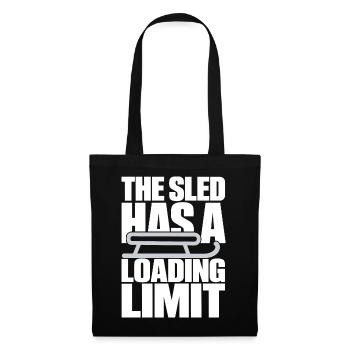The Sled Has a Loading Limit – Schlitten - Stoffbeutel - Schwarz - Vorne