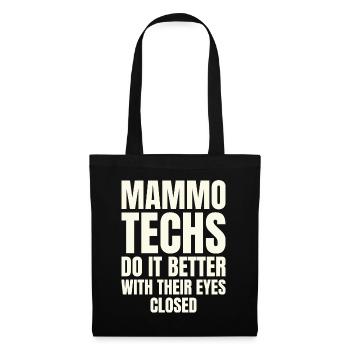 Mammo Techs Do It Better With Their Eyes Closed - Tote Bag - black - Front