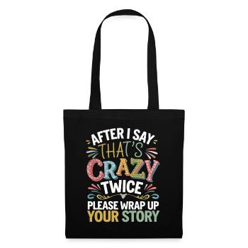 After Two 'That's Crazy' Wrap Up Story 1 8 - Stoffbeutel - Schwarz - Vorne