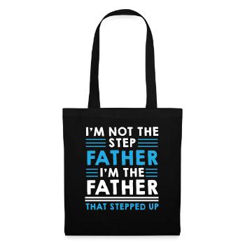 Step Father Steped Up - Father's Day - Tote Bag - black - Front