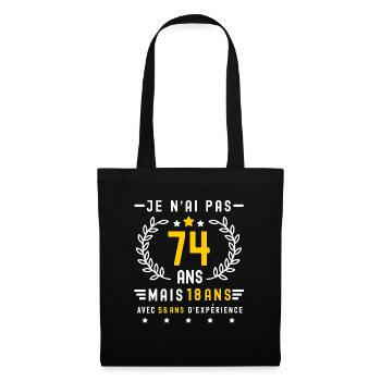 cadeau anniversaire 74 ans 18 expérience - Sac en tissu - noir - Devant