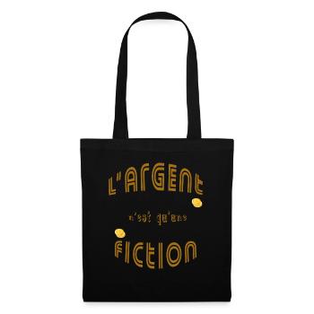 Argent est une fiction citation design fun - Sac en tissu - noir - Devant
