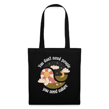 Vous n’avez pas besoin de gens Vous avez besoin de conceptions naturelles - Sac en tissu - noir - Devant