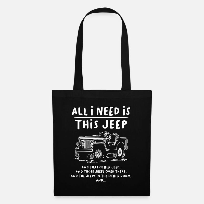 All I Need Is This Jeeps - Stoffbeutel - Schwarz