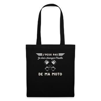 J'peux pas, je dois changer l'huile de ma moto - Sac en tissu - noir - Devant
