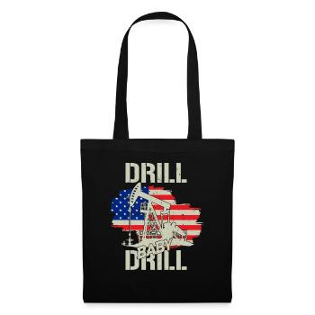 Drill Baby Drill USA - Stoffbeutel - Schwarz - Vorne