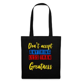Don't accept anything less than greatness graphic - Sac en tissu - noir - Devant