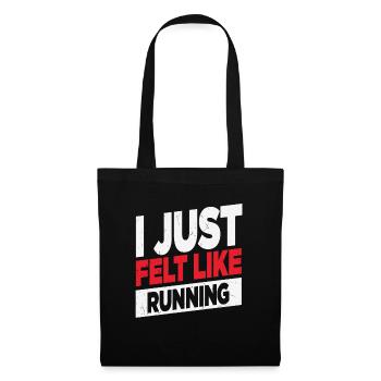I Just Felt Like Running Runners Quotes - Tote Bag - black - Front