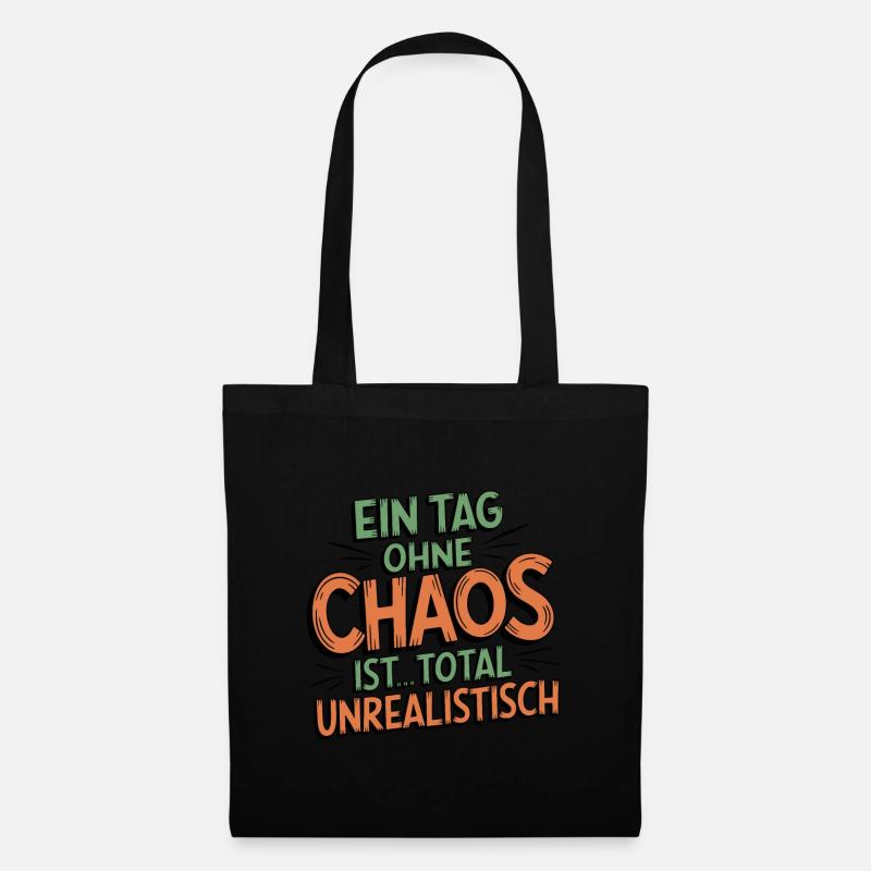 Lustiger Spruch Ein Tag ohne Chaos geht nicht - Stoffbeutel - Schwarz