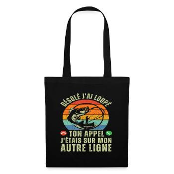 J' étais sur mon autre ligne humour pêche cadeau - Sac en tissu - noir - Devant