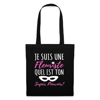 Fleuriste super pouvoir humour femme fleuriste - Sac en tissu - noir - Devant