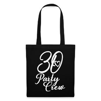 30 Party Crew 30. Geburtstag 30 Jahre alt - Stoffbeutel - Schwarz - Vorne
