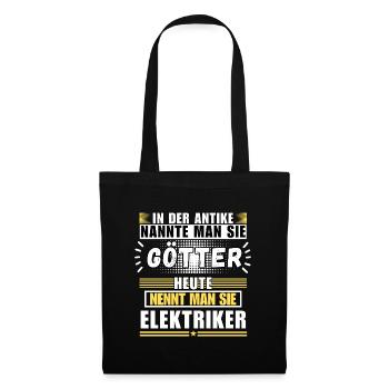 Gods in Antiquity. Today an electrician - Tote Bag - black - Front