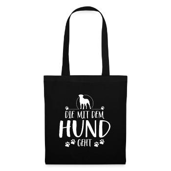Die mit dem Hund geht Hundespruch Hunde - Stoffbeutel - Schwarz - Vorne