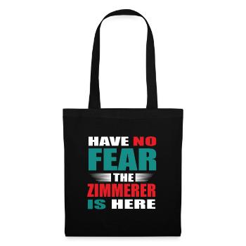 Have no Fear the Zimmerer is here Outfit - Stoffbeutel - Schwarz - Vorne