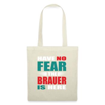 Have no Fear the Brauer is here Outfit - Stoffbeutel - Natur - Vorne