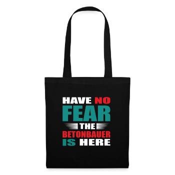Have no Fear the Betonbauer is here Outfit - Stoffbeutel - Schwarz - Vorne