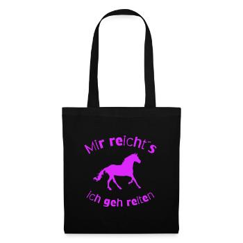 Mir reicht´s ich geh reiten Spruch - Stoffbeutel - Schwarz - Vorne