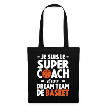 Je Suis Le Super Coach D'une Dream Team De Basket - Sac en tissu - noir - Devant