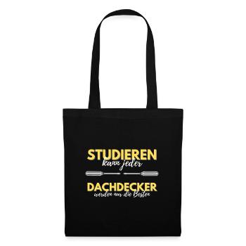 studieren kann jeder dachdecker besten geschenk - Stoffbeutel - Schwarz - Vorne