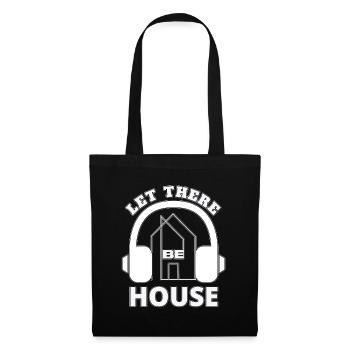 House Music - lass es Haus sein - Stoffbeutel - Schwarz - Vorne
