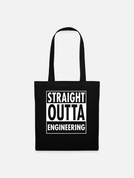 Straight Outta Engineering - Stoffbeutel - Schwarz