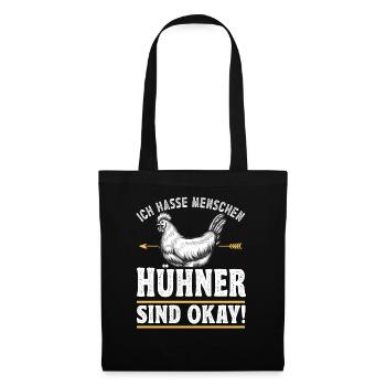 Hühnerbauer Huhn Ich hasse Menschen Hühner sind ok - Stoffbeutel - Schwarz - Vorne