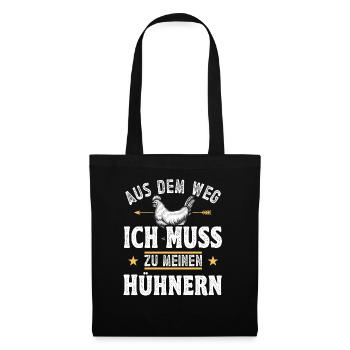 Hühnerbauer Huhn Ich muss zu meinen Hühnern - Stoffbeutel - Schwarz - Vorne